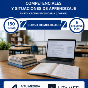 Curso de Desarrollo Profesional en Diseño de Unidades Didácticas Competenciales y Situaciones de Aprendizaje en Educación Secundaria (LOMLOE)