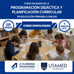 Curso en Bases de la Programación Didáctica y Planificación Curricular en Educación Primaria (LOMLOE)